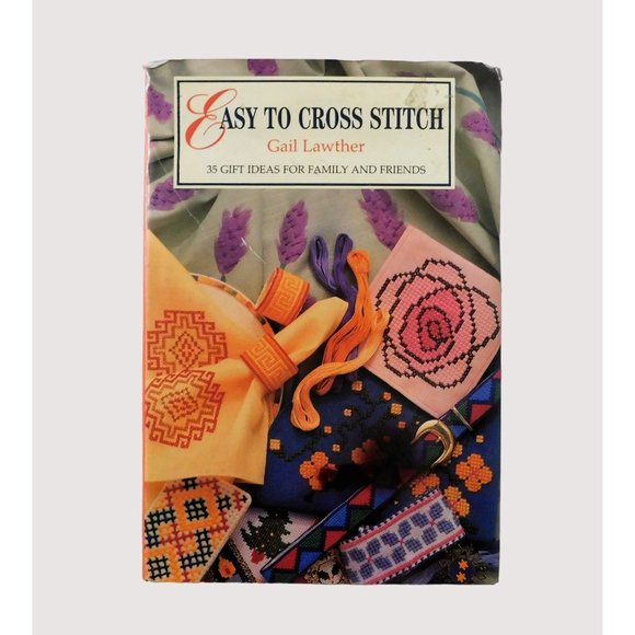 Easy to Cross Stitch by Gail Lawther 1991 Colorful Illustrations Hardback Jacket - Picture 1 of 9